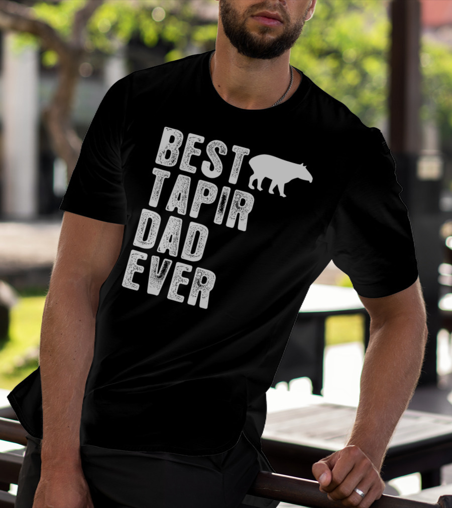 BEST TAPIR DAD EVER Tapir T-Shirt