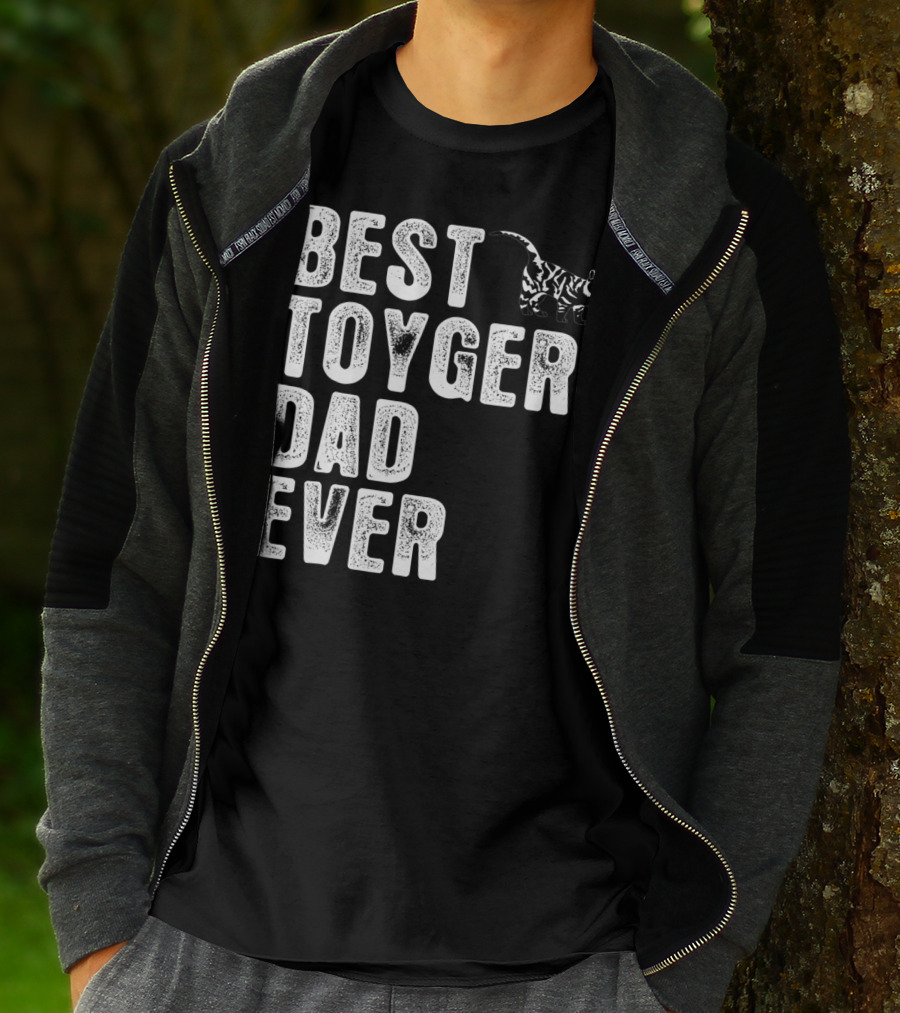 BEST TOYGER DAD EVER With Toyger Cat T-Shirt