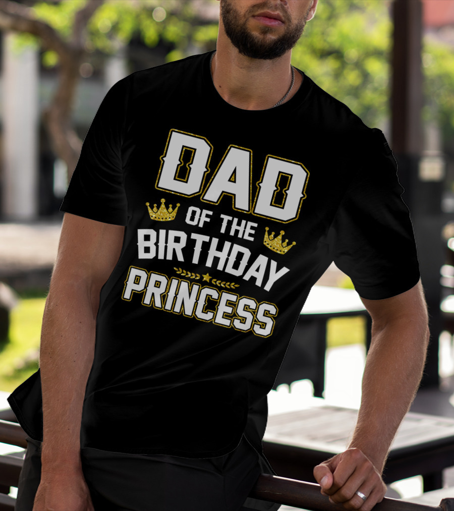 Dad Of The Birthday Princess Golden Crown T-Shirt