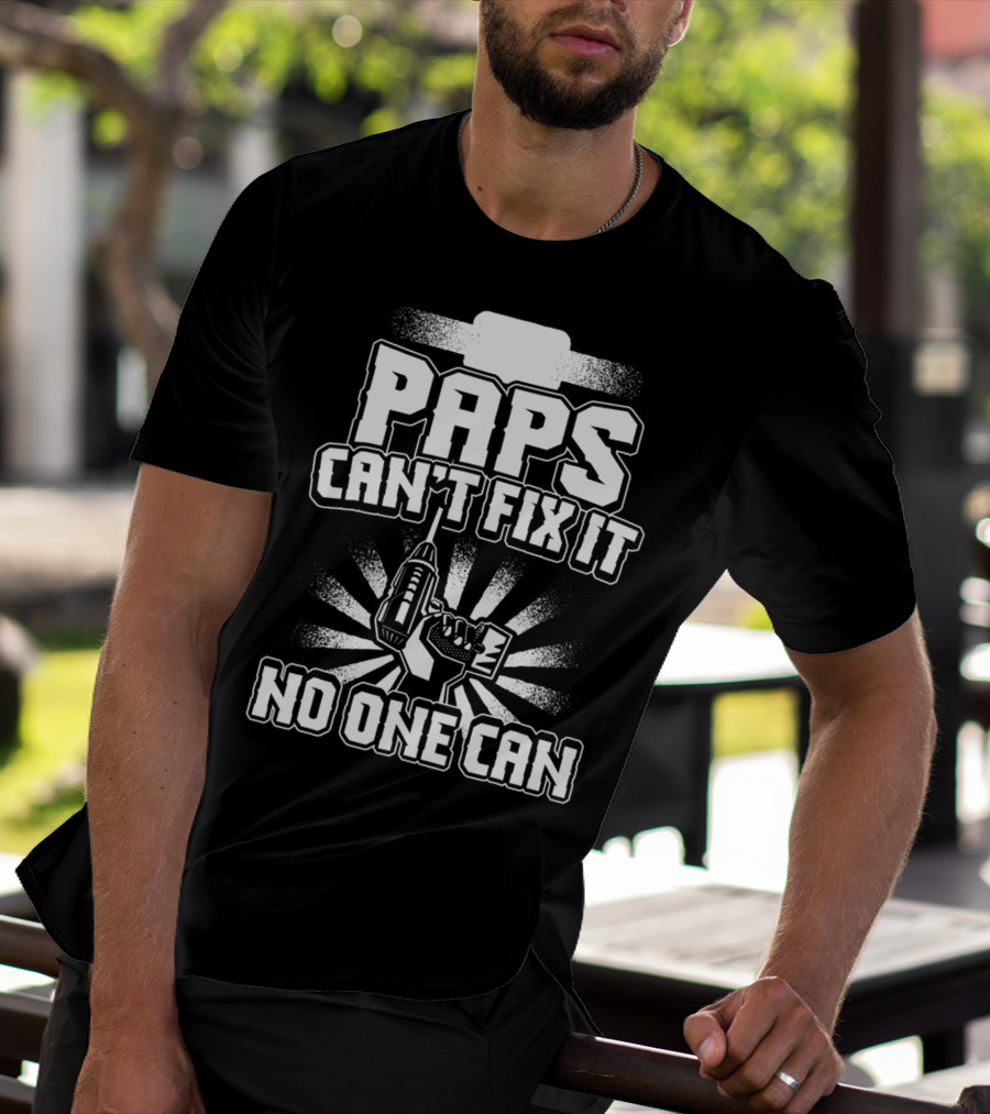 Paps Can't Fix It No One Can Grandpa Present95 T-Shirt