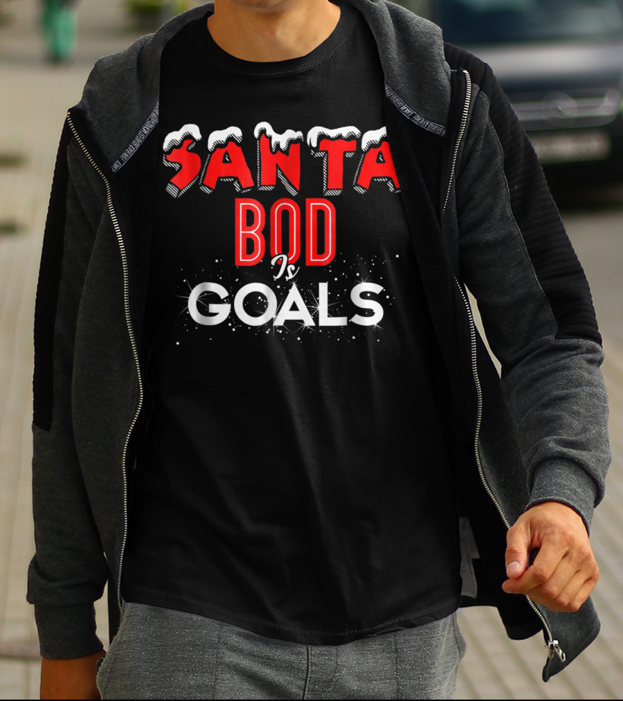 Santa Bod Is Goals Christmas Dad Bod Funny Exercise Food T-Shirt