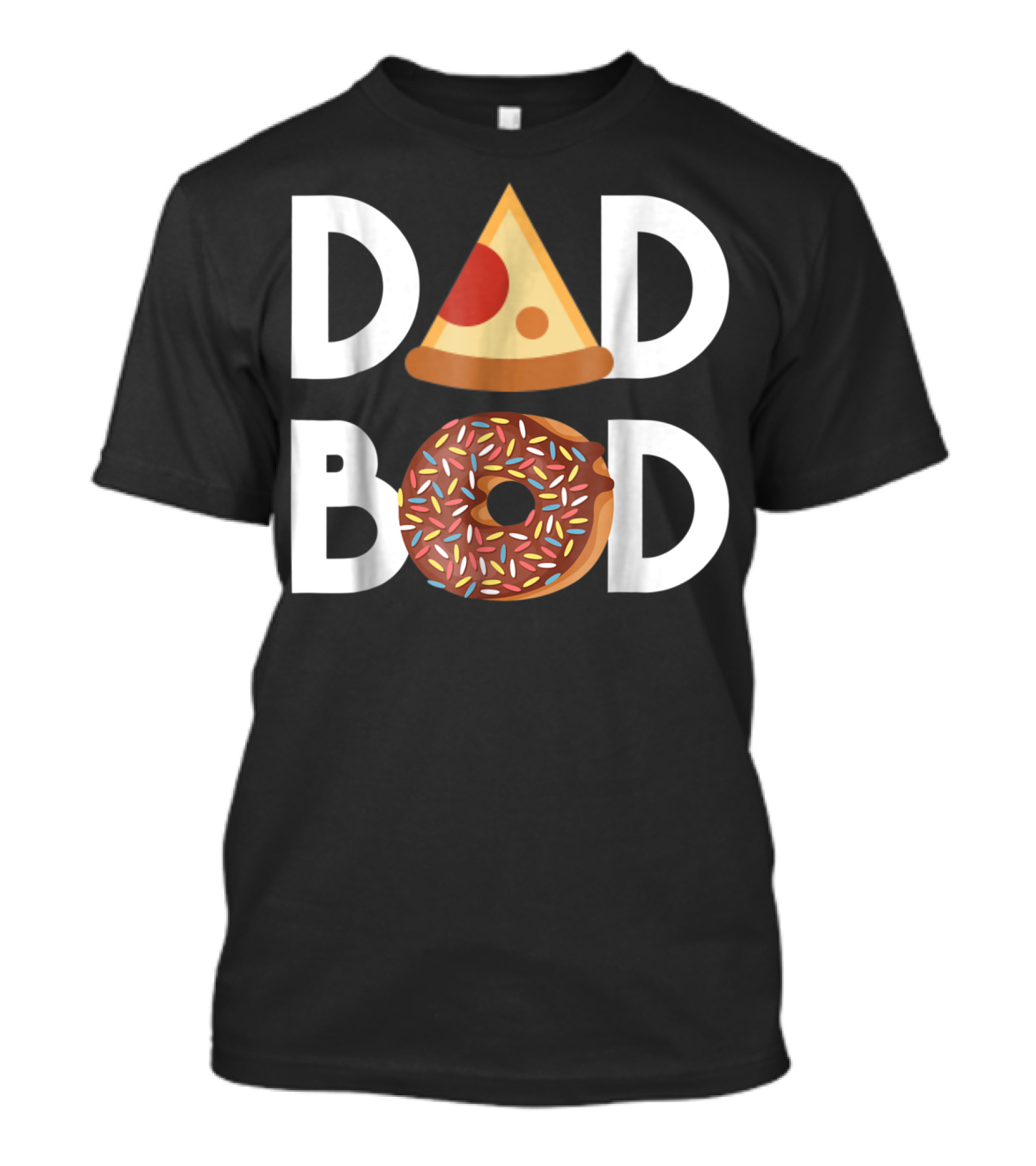 DAD BOD Pizza Donut Lovers Fitness T-Shirt