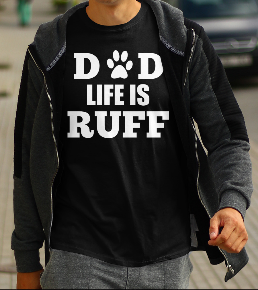 Dad Life Is Ruff Mens Funny Dog Paw Print Humor T-Shirt