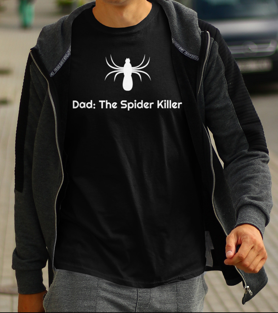 Dad: The Spider Killer T-Shirt