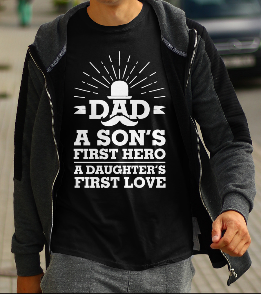 Dad A Son's First Hero A Daughter's First Love Father's Day 86 T-Shirt