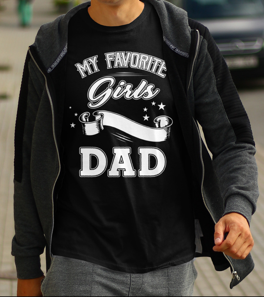 Fathers Day My Favorite Girls Call Me Dad Stars Banner T-Shirt
