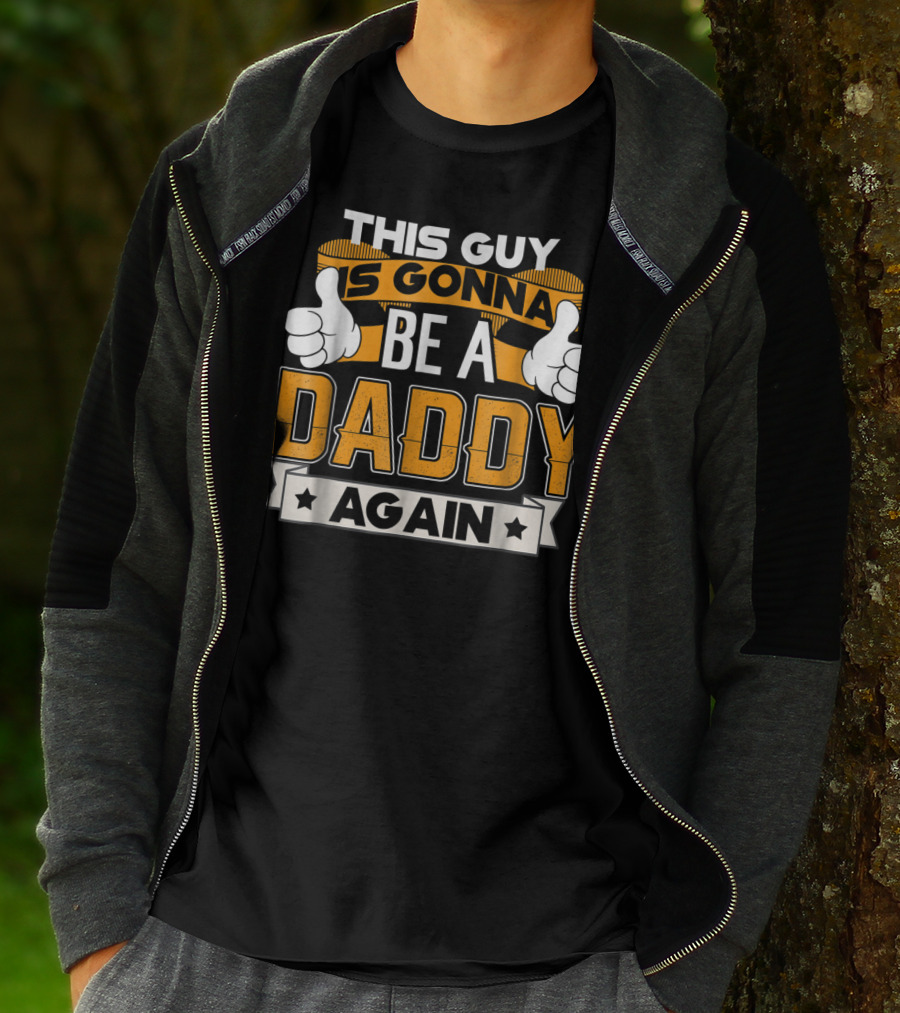 This Guy Is Gonna Be A Daddy Again Announcement T-Shirt