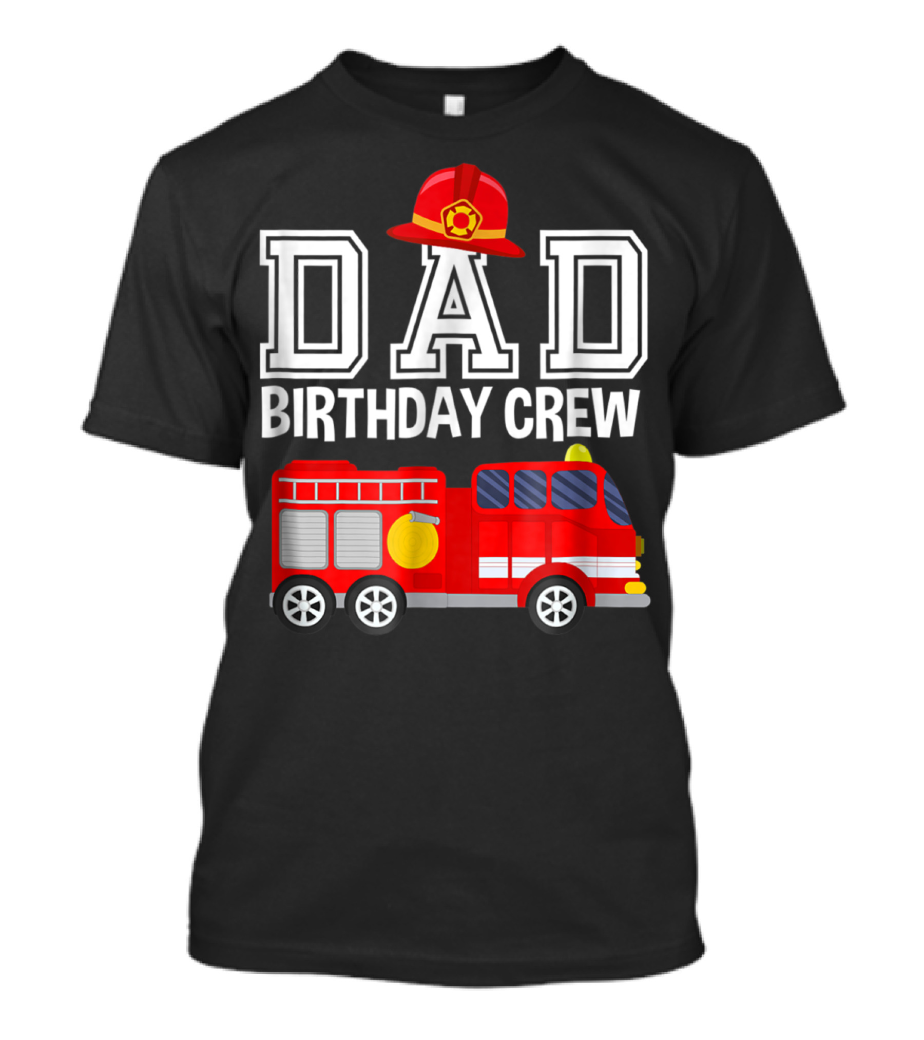 Dad Birthday Crew Fireman Hat Fire Truck Party T-Shirt