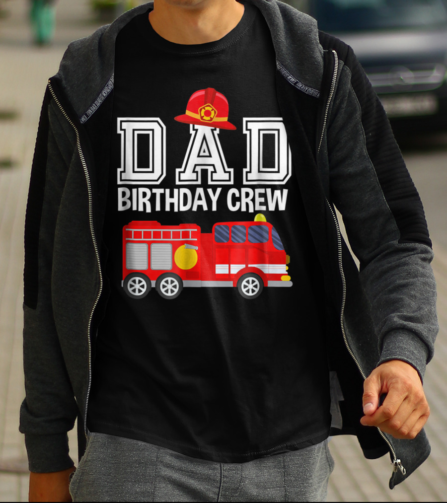 Dad Birthday Crew Fireman Hat Fire Truck Party T-Shirt