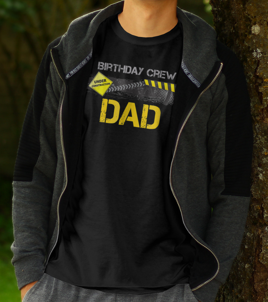 Dad Under Construction Birthday Crew Party T-Shirt