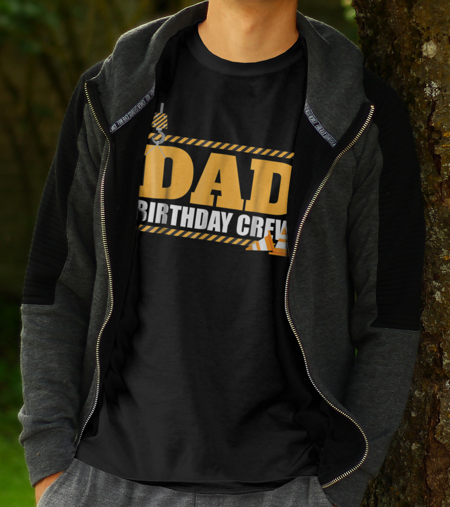 Dad Birthday Crew Construction Theme With Crane And Cones T-Shirt