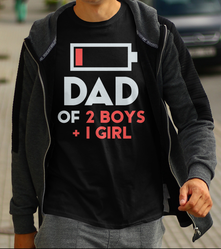 DAD Of 2 Boys 1 Girl Low Battery T-Shirt