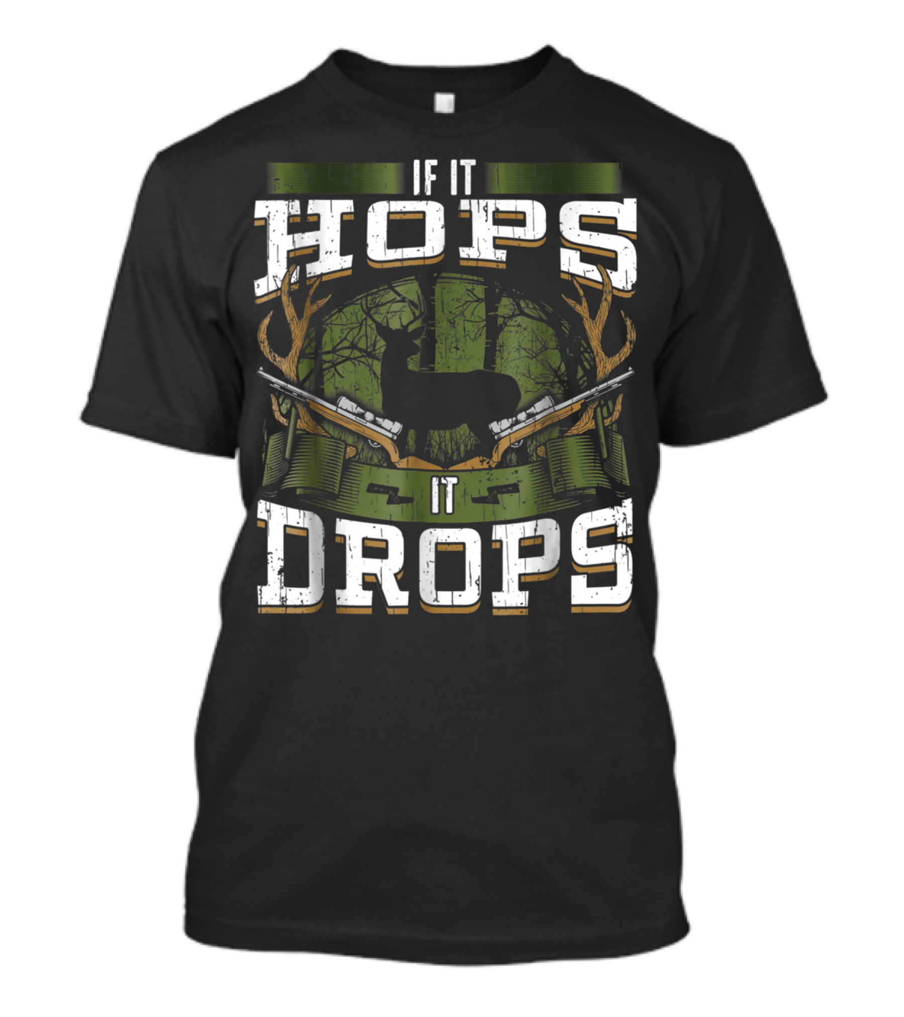 If It Hops It Drops Deer Hunting Dad Antlers And Guns T-Shirt