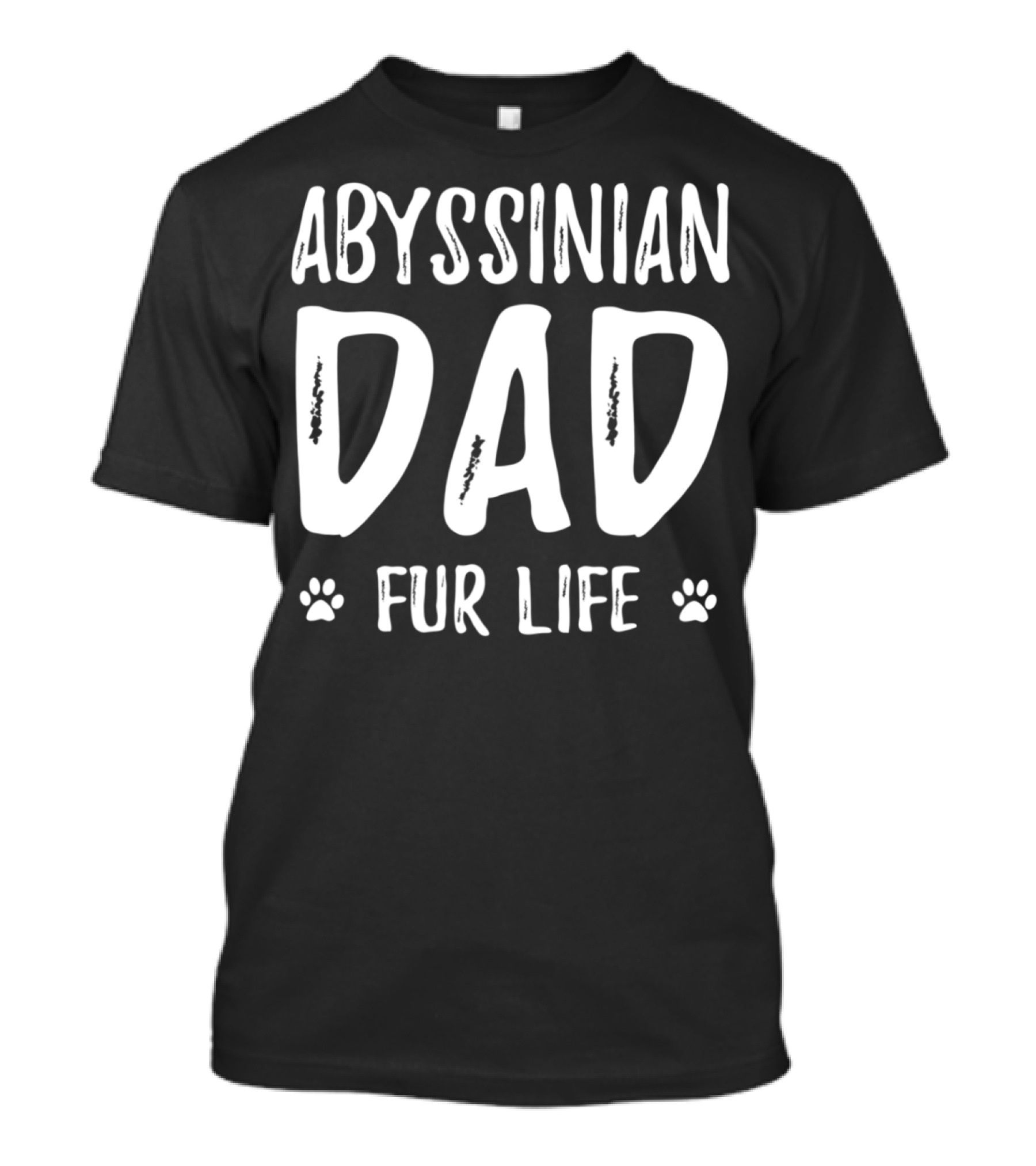 Abyssinian Cat Dad Fur Life Funny Cat Lover Idea37 T-Shirt