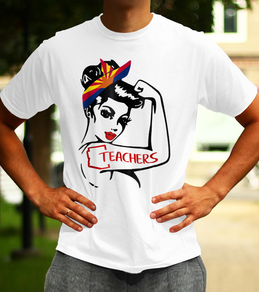 Arizona RedForEd Teachers Rosie The Riveter Dad Teachers57 T-Shirt