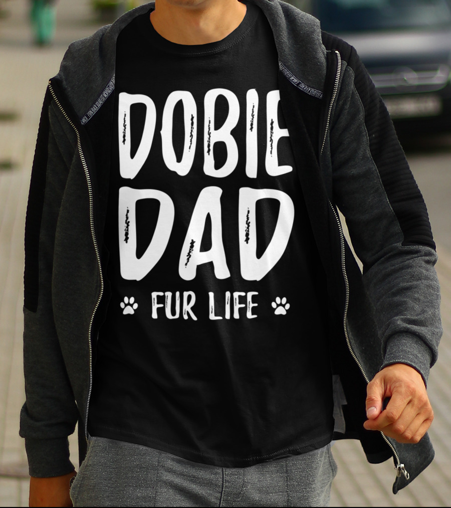 Dobie Dad Fur Life Funny Doberman Paws T-Shirt
