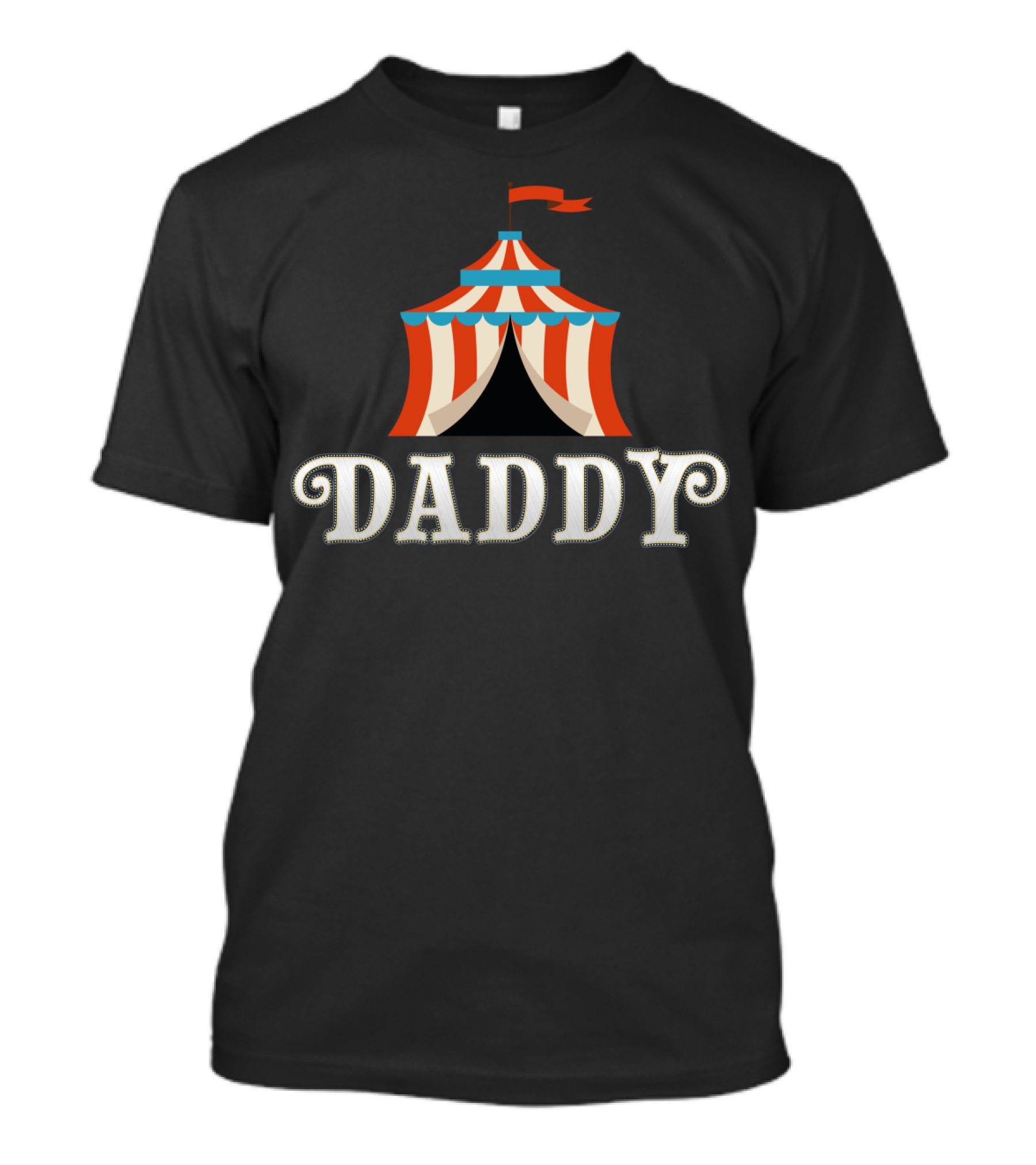 Carnival Daddy Staff Circus Ringmasters27 Tent T-Shirt