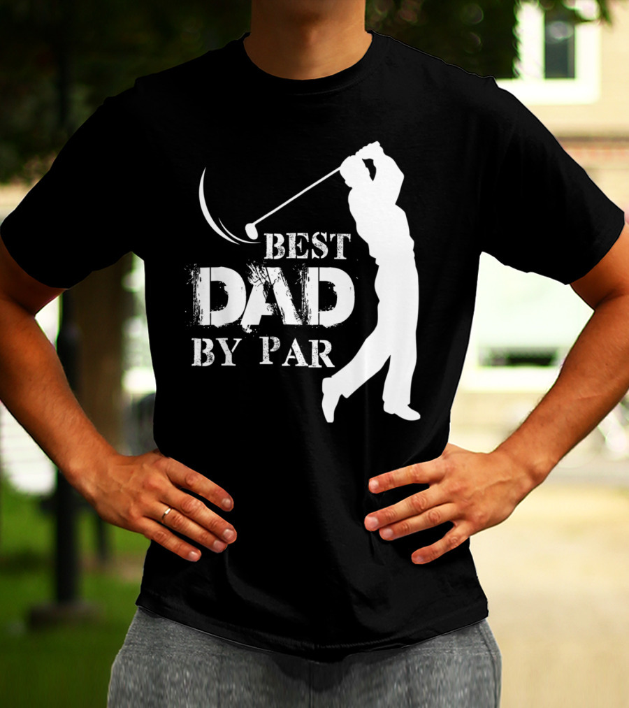 Father's Day Best Dad By Par Funny Golf Lover T-Shirt