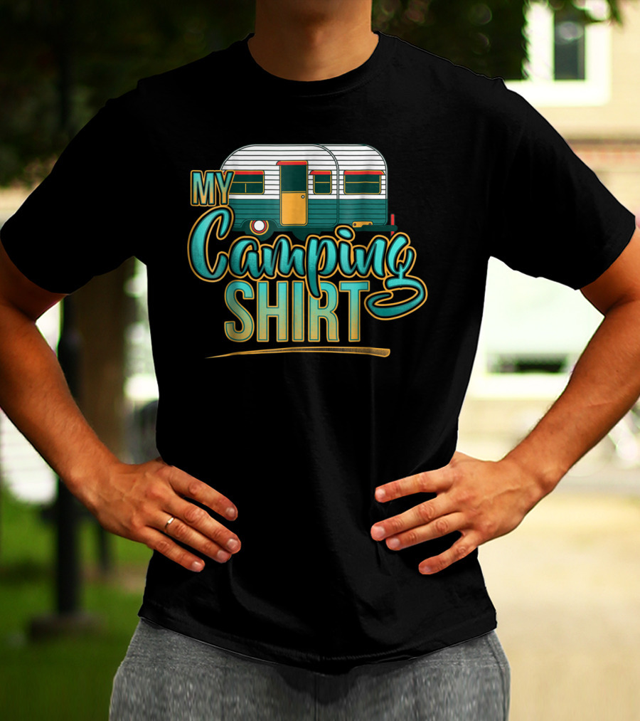 My Camping Shirt Funny RV Campfire Bonfire Dad Mom66 T-Shirt