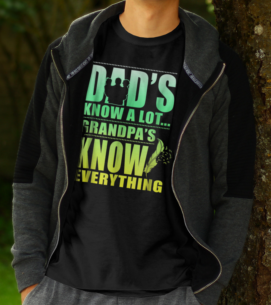Dad's Know A Lot Grandpa's Know Everything Feather T-Shirt