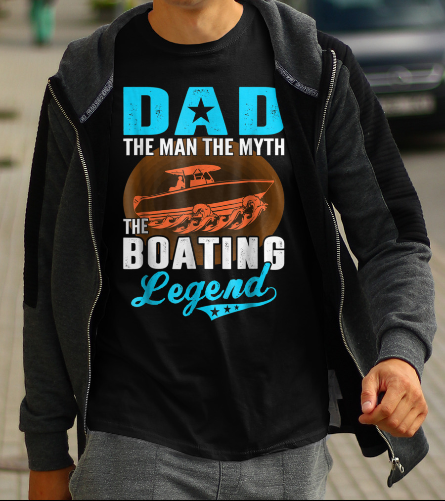 Dad The Man The Myth The Boating Legend Star Boat Waves T-Shirt