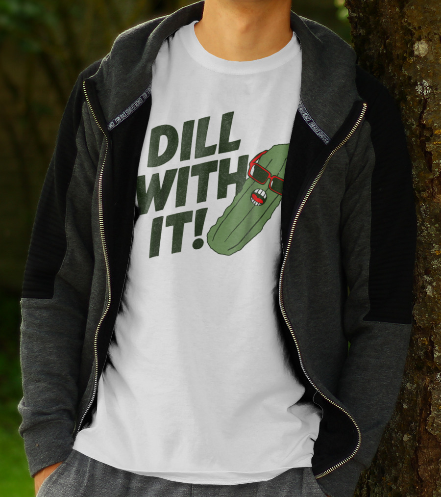 Dill With It Pickle Pun Dad Joke Sunglasses T-Shirt