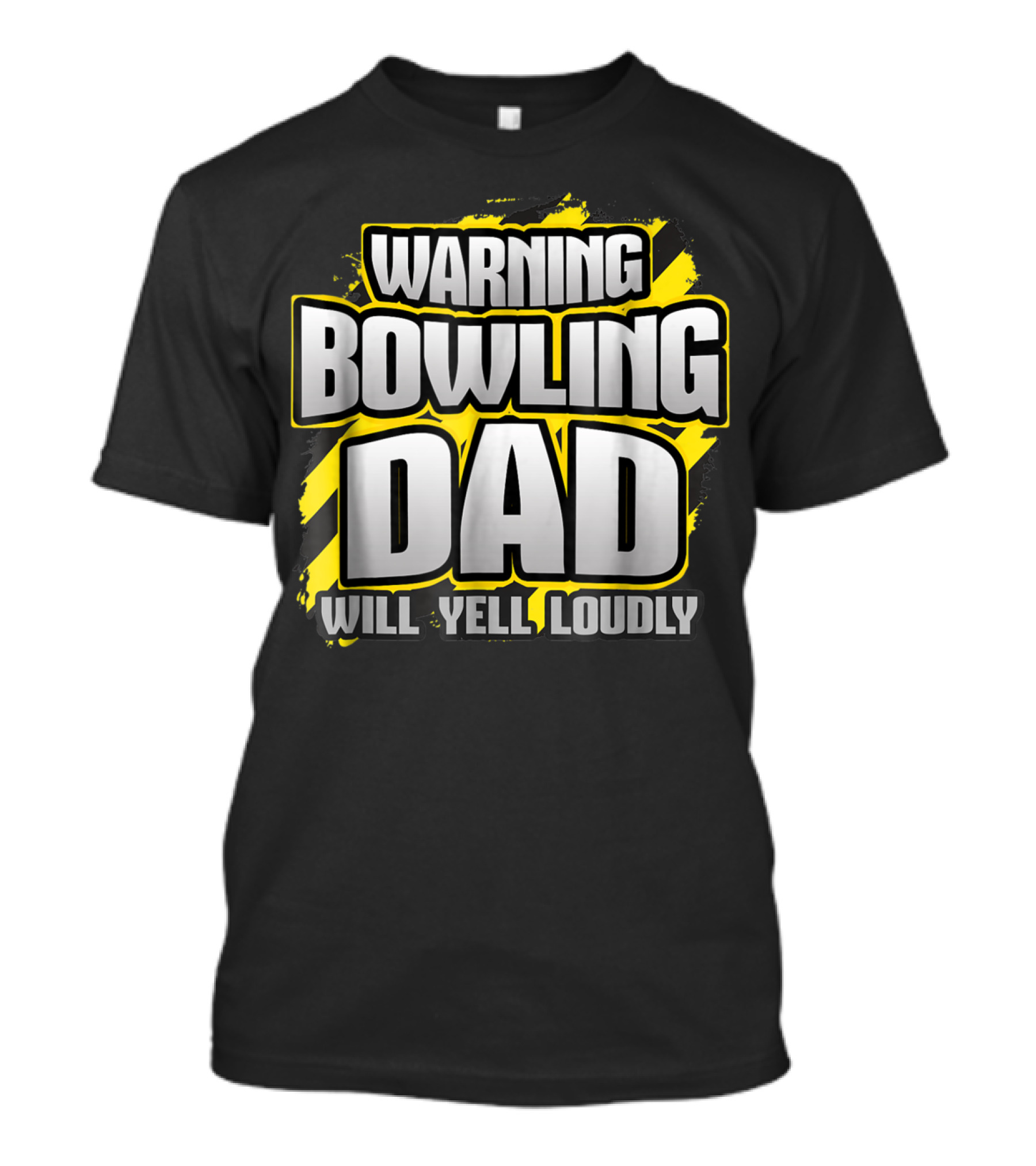 Warning Bowling Dad Will Yell Loudly T-Shirt