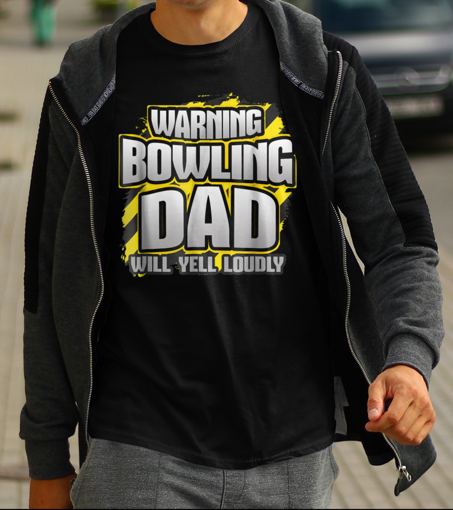Warning Bowling Dad Will Yell Loudly T-Shirt