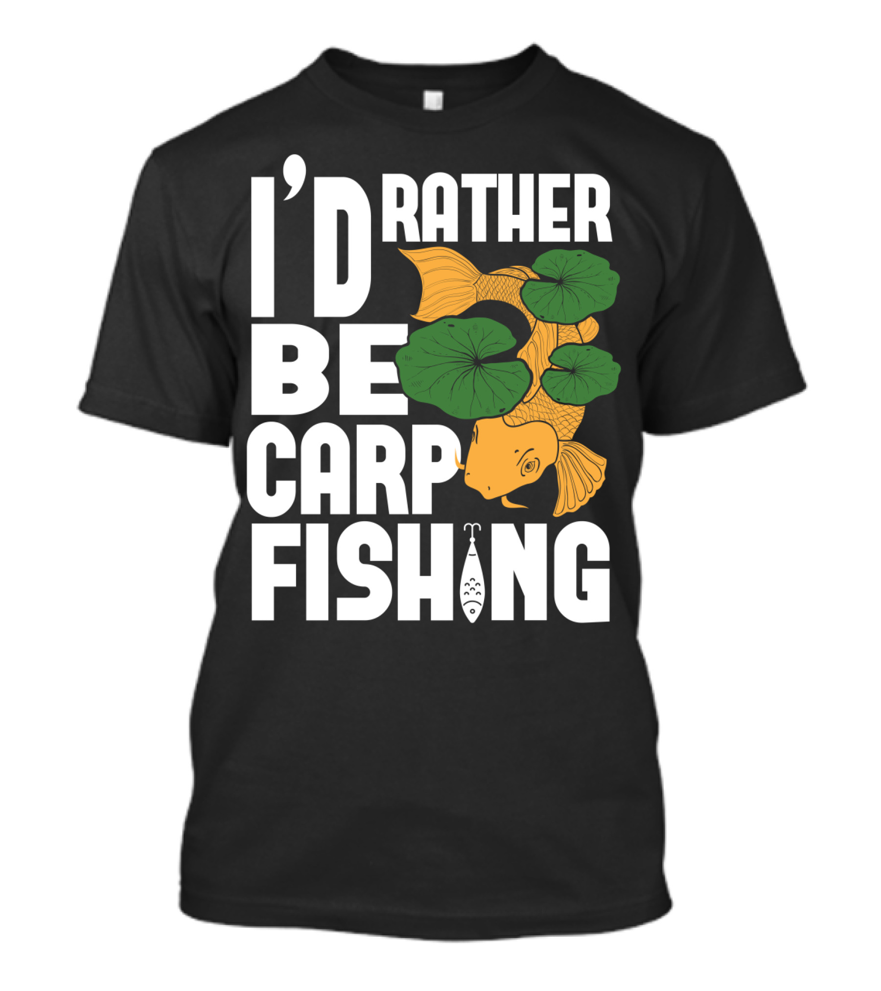I'd Rather Be Carp Fishing Dad91 T-Shirt