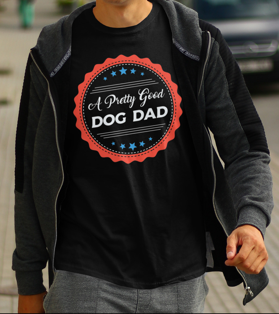 A Pretty Good Dog Dad Award Seal Badge T-Shirt
