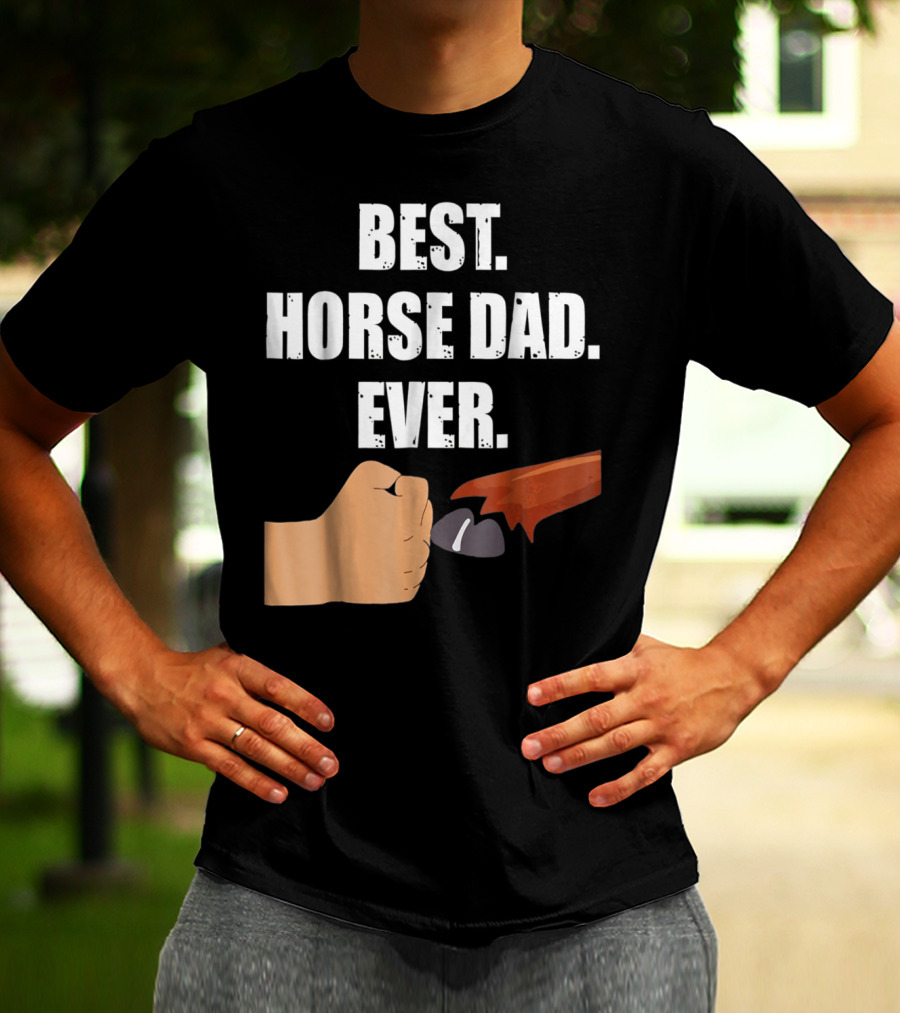 Best Horse Dad Ever Fist Bump With Hoof T-Shirt