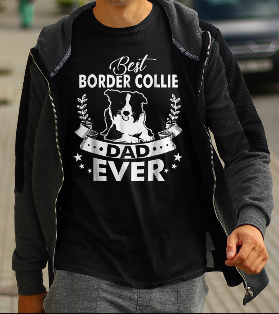 Best Border Collie Dad Ever Best Border Collie Owner Ever Dad94 T-Shirt