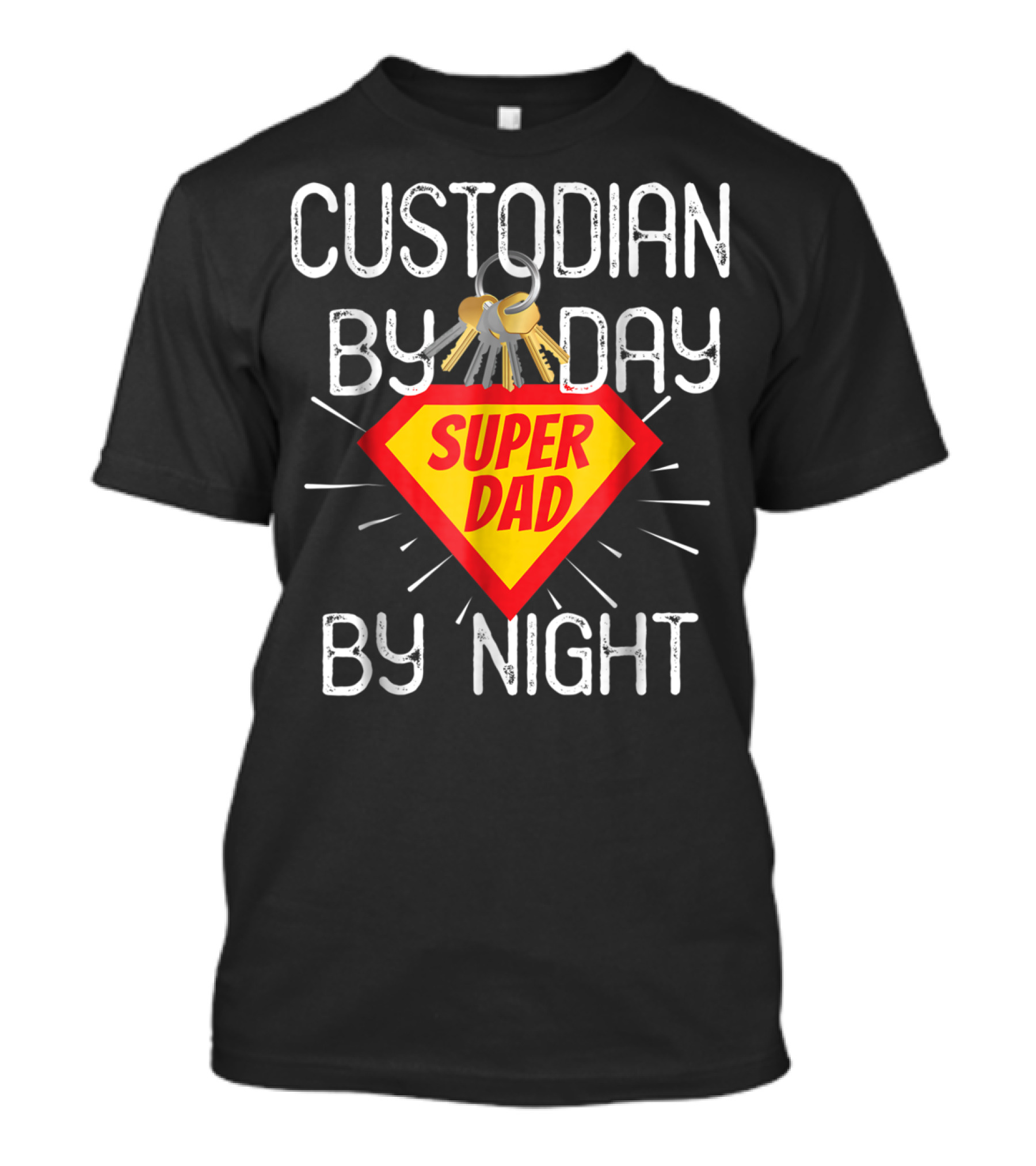 Custodian By Day Super Dad By Night Custodial Appreciation T-Shirt