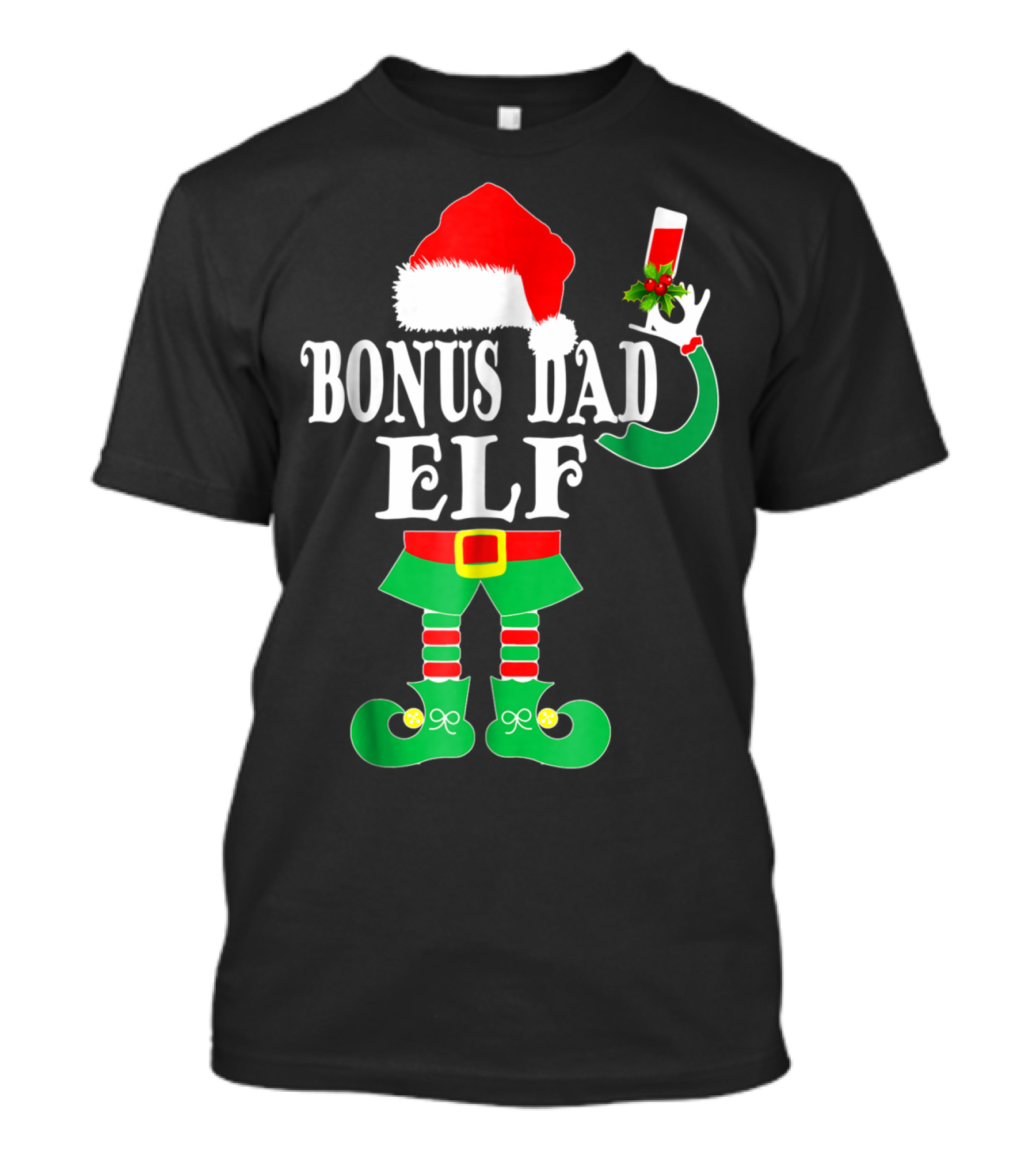 BONUS DAD ELF Christmas Santa Hat With Festive Drink And Elf Costume T-Shirt