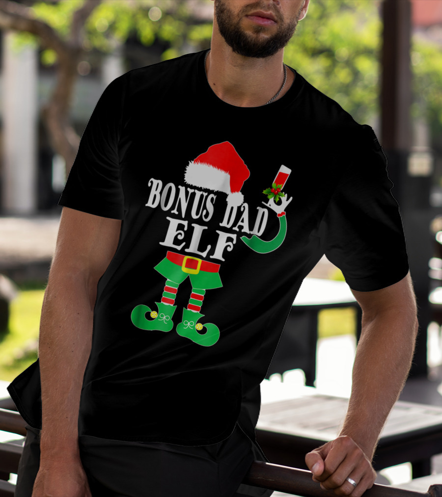 BONUS DAD ELF Christmas Santa Hat With Festive Drink And Elf Costume T-Shirt