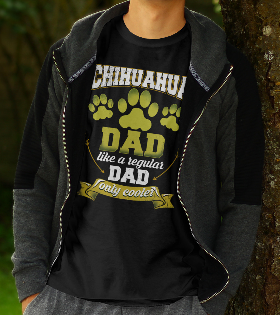 Chihuahua Dad Like A Regular Dad Only Cooler Paw Prints T-Shirt