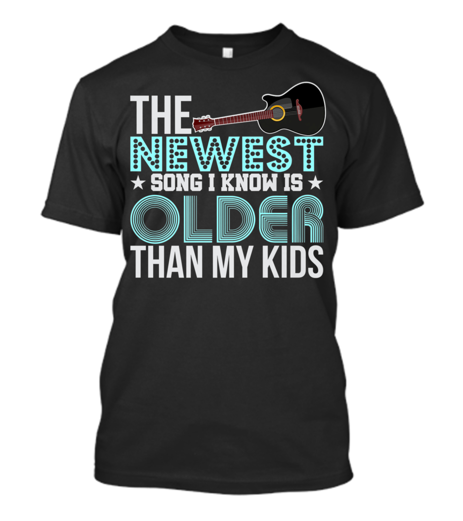 The Newest Song I Know Is Older Than My Kids Acoustic Guitar Dad Grandpa Grandma65 T-Shirt