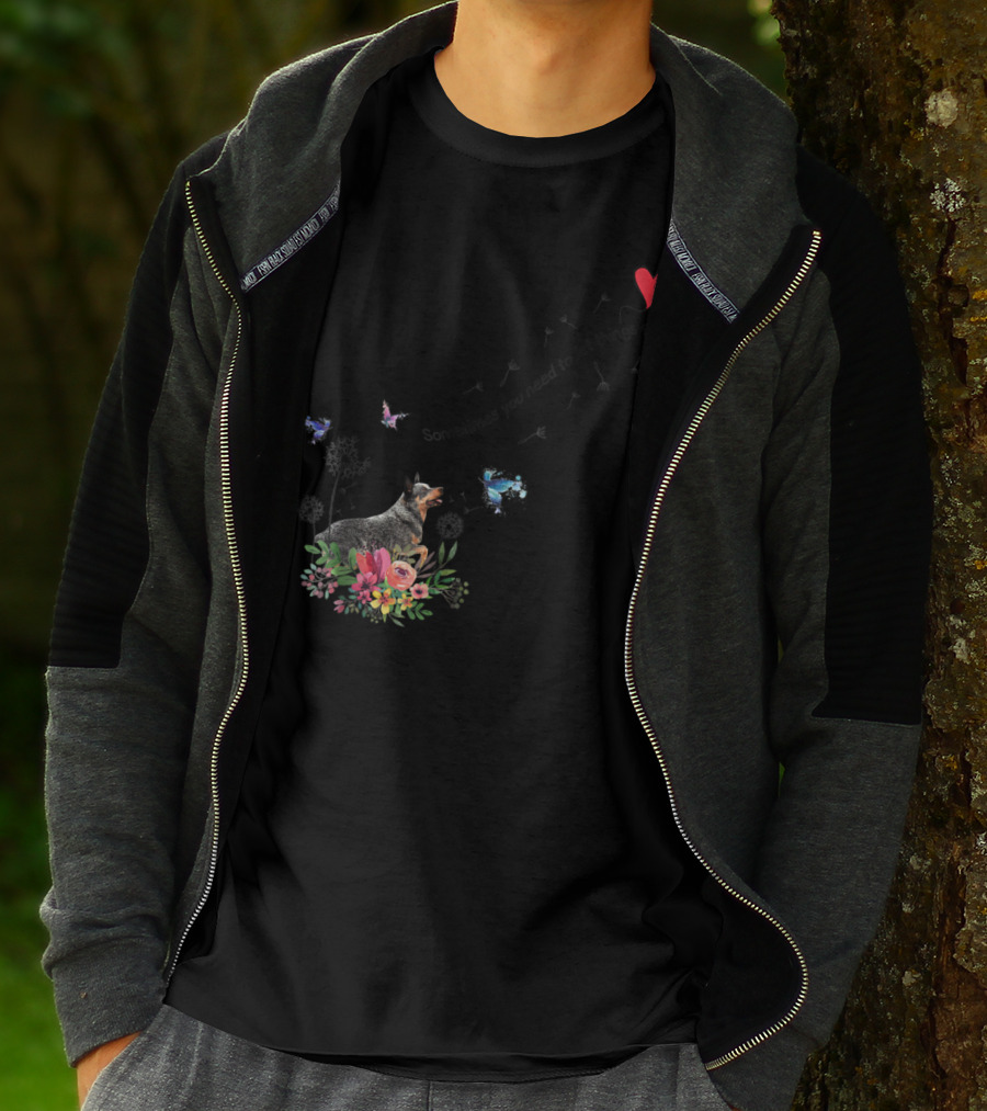 Australian Cattle Dog Sometimes You Need To Let Things Go Butterflies Floral T-Shirt