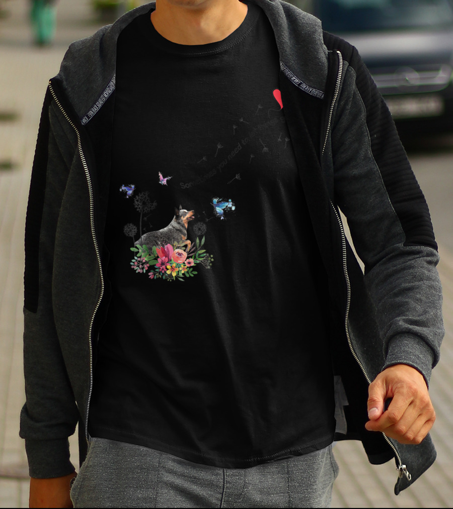 Australian Cattle Dog Sometimes You Need To Let Things Go Butterflies Floral T-Shirt