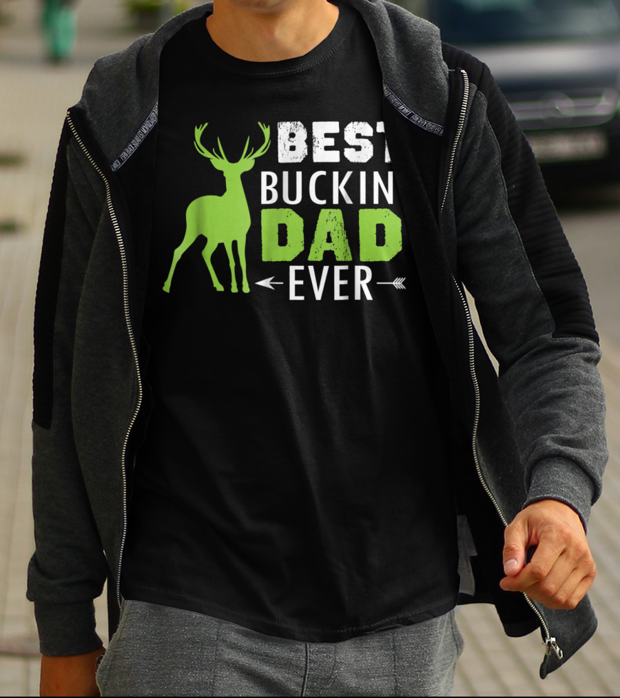 BEST BUCKIN' DAD EVER T-Shirt