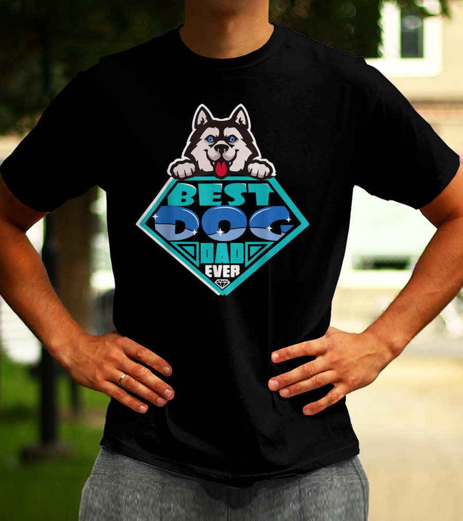 Best Dog Dad Ever Funny Dog Lovers98 Husky Badge T-Shirt
