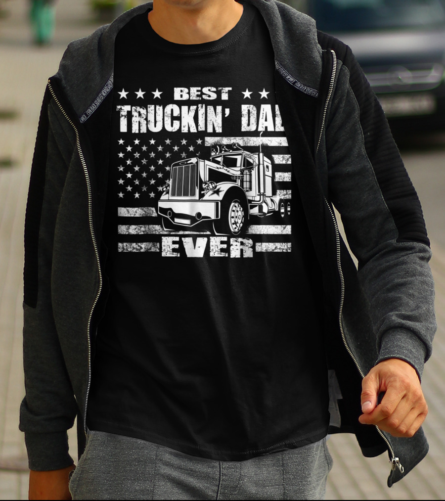 Best Truckin Dad Ever American Flag Big Rig T-Shirt