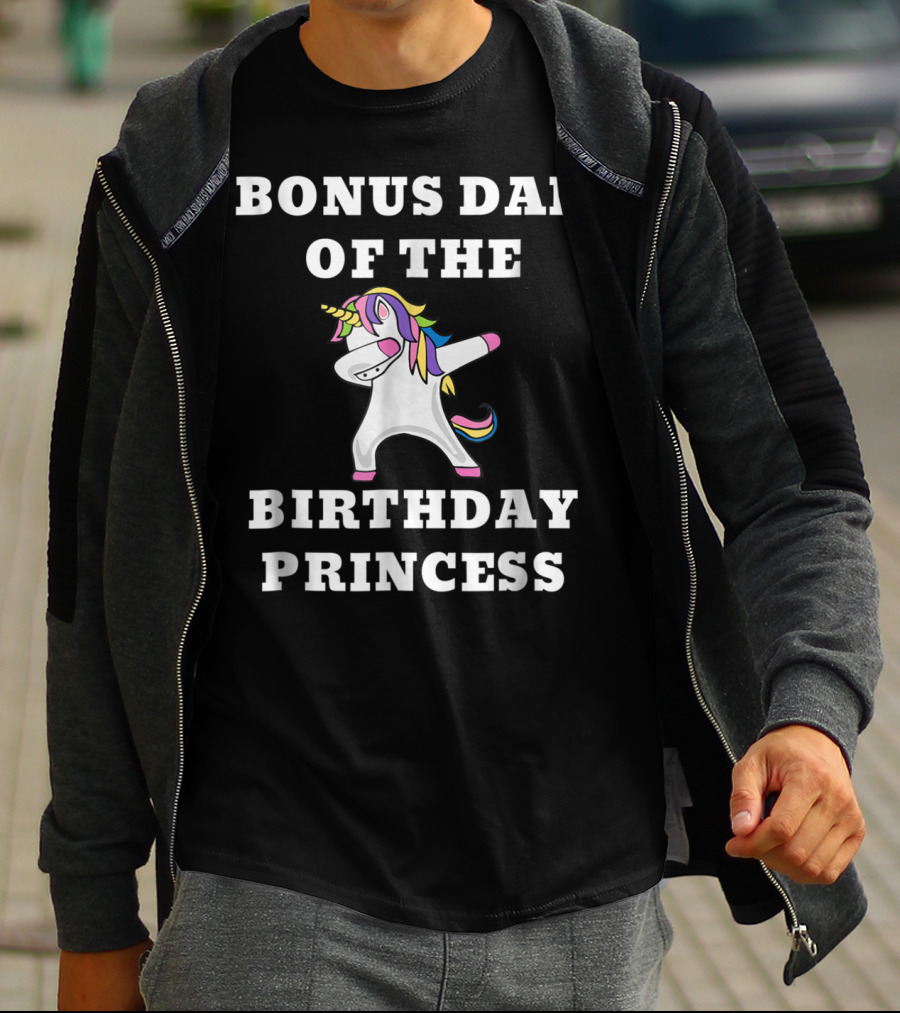 BONUS DAD OF THE BIRTHDAY PRINCESS DABBING UNICORN T-Shirt