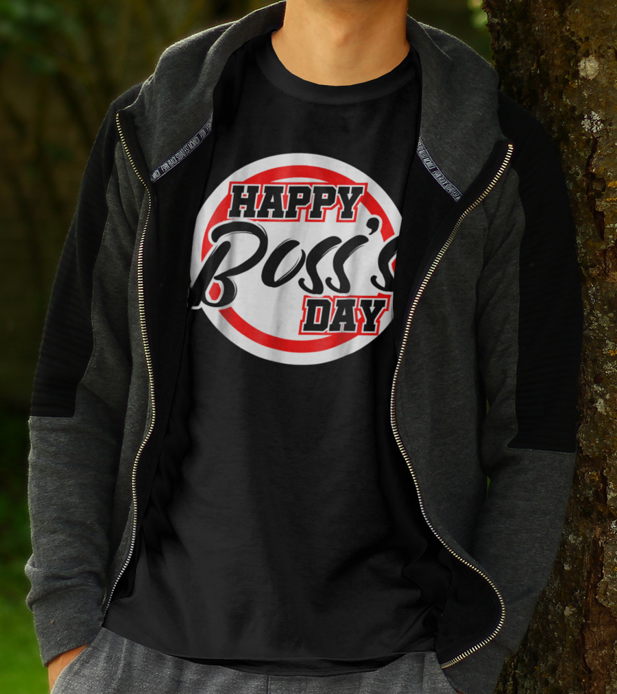 Bosss Day Team Leader Supervisor Happy Boss's Day Funny S19 T-Shirt