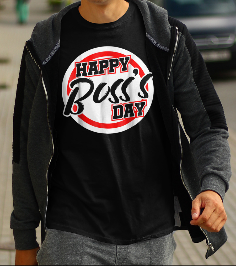 Bosss Day Team Leader Supervisor Happy Boss's Day Funny S19 T-Shirt
