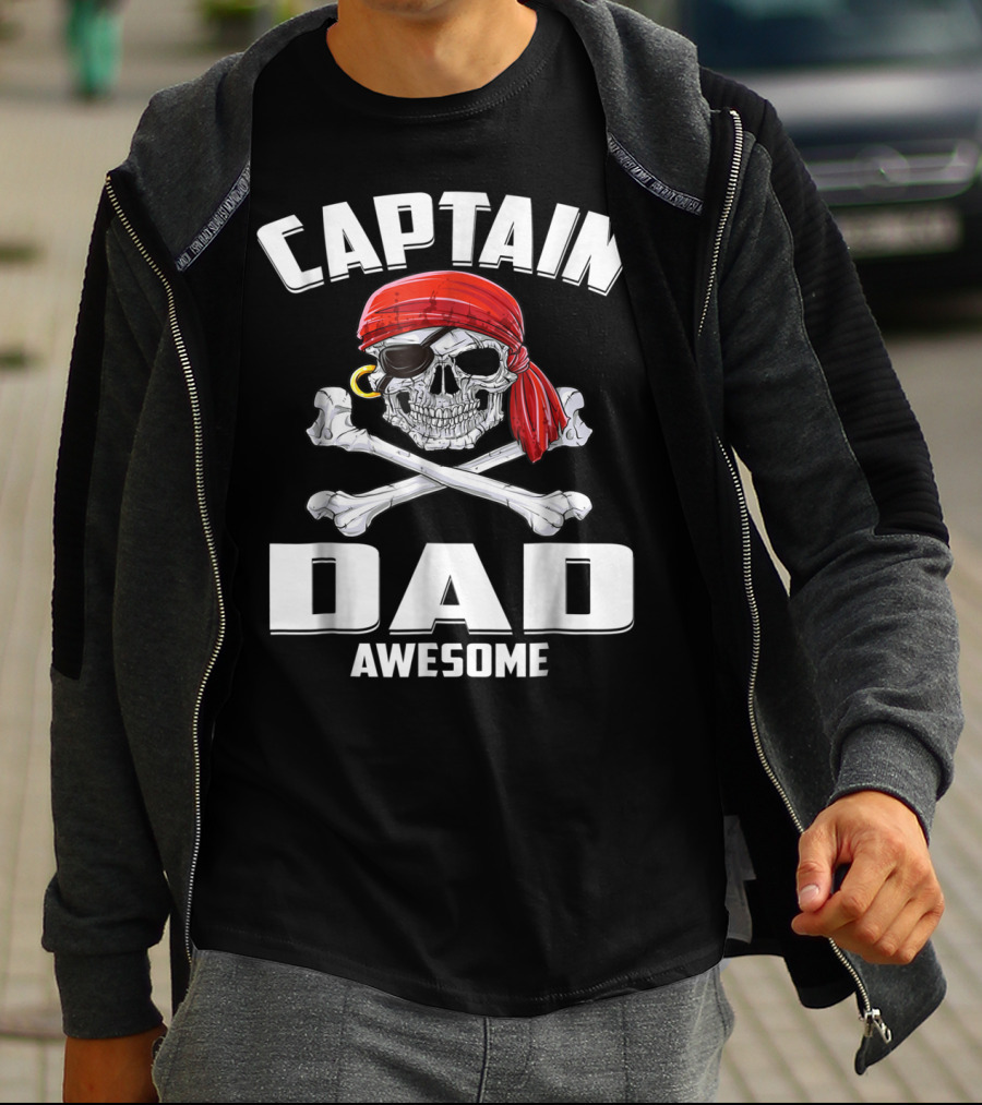 Captain Dad Awesome Skull And Crossbones Pirate T-Shirt