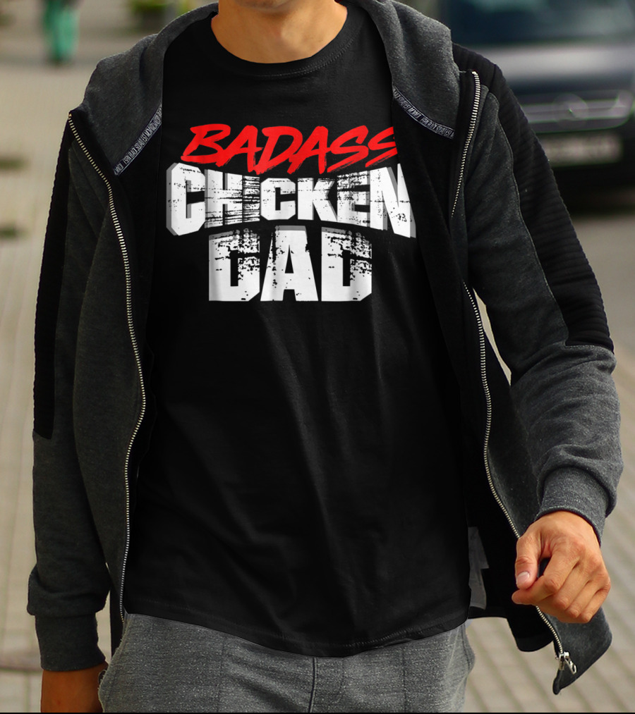 BADASS CHICKEN DAD Funny Daddy Farmers16 T-Shirt