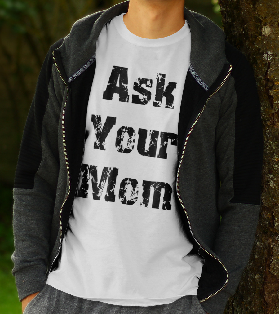 Ask Your Mom Cool Dad T-Shirt