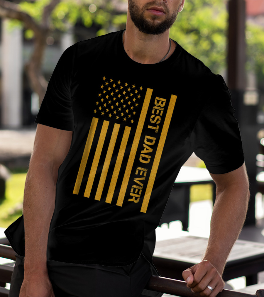Best Dad Ever American Flag In Gold T-Shirt