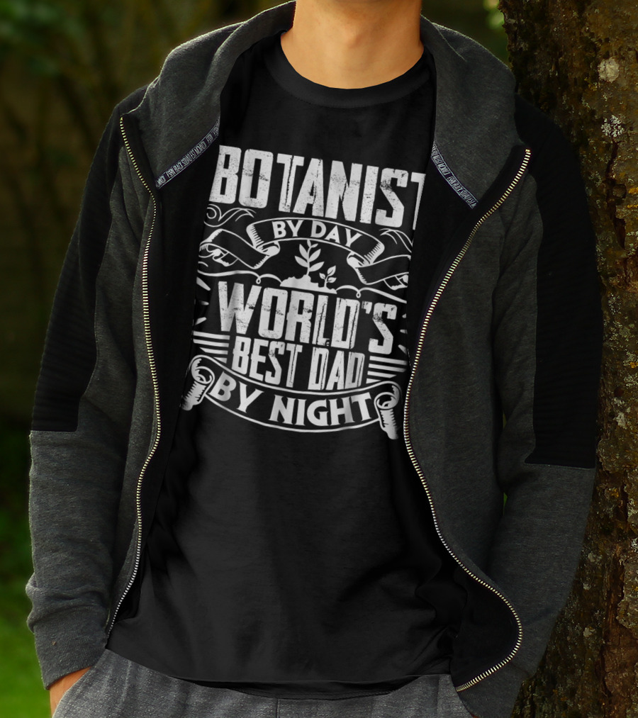 Botanist By Day World's Best Dad By Night T-Shirt